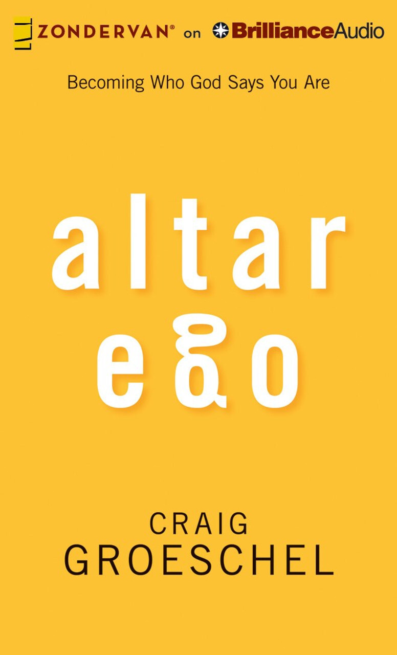 Altar Ego: Becoming Who God Says You Are
