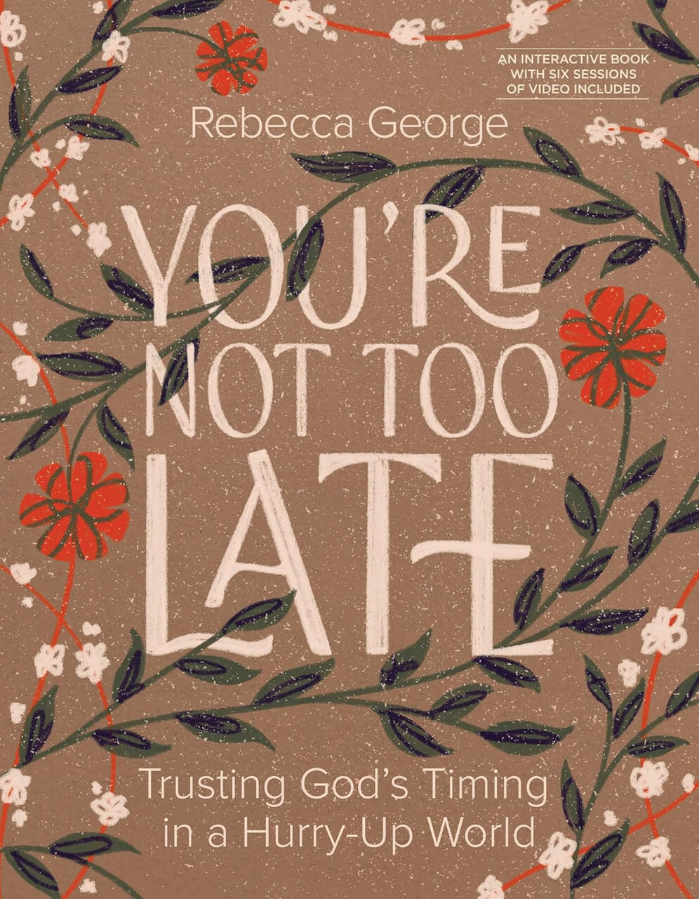 You’re Not Too Late: Trusting God’s Timing in a Hurry-Up World