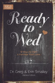 Ready to Wed: 12 Ways to Start a Marriage You’ll Love