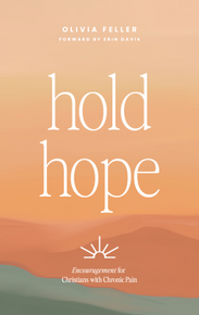 Hold Hope: Encouragement for Christians with Chronic Pain